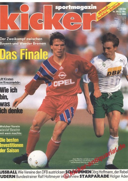 DAS FINALE! Der Zweikampf zwischen Bayern München und Werder Bremen. Ulf Kirsten im Kreuzverhör. Titelbild: Lothar Matthäus und Andreas Herzog.