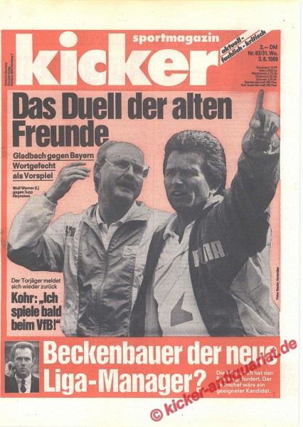 Kicker Schlagzeile: Das Duell der alten Freunde. Gladbach gegen Bayern Wortgefecht als Vorspiel. Und: Beckenbauer der neue Liga-Manager?