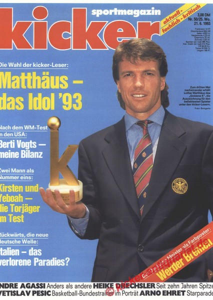 Die Wahl der KICKER Leser: Matthäus - Das Idol 1993! Zum dritten Mal hintereinander das Goldene "K"!!